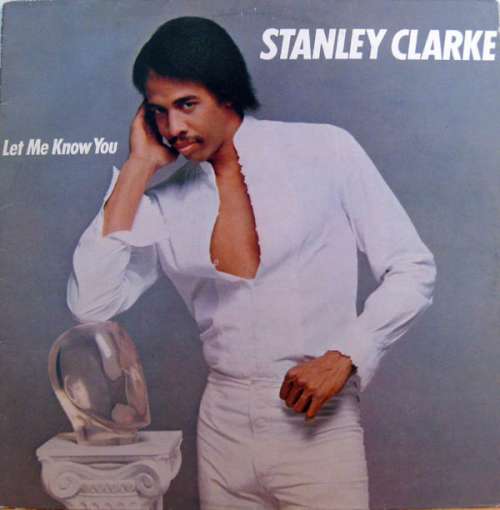 Cover Stanley Clarke - Let Me Know You (LP, Album) Schallplatten Ankauf