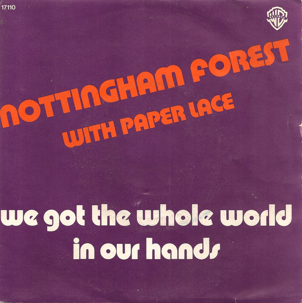 Cover Nottingham Forest With Paper Lace - We Got The Whole World In Our Hands (7, Single, Mul) Schallplatten Ankauf