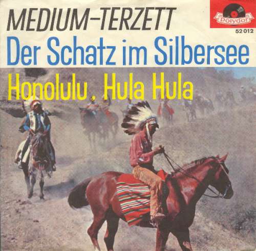 Cover Medium-Terzett* - Der Schatz Im Silbersee / Honolulu, Hula-Hula (7, Single, Mono) Schallplatten Ankauf