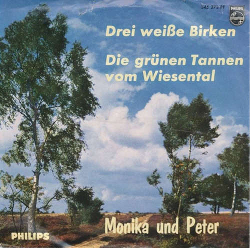 Cover Monika Und Peter - Die Grünen Tannen Vom Wiesental / Drei Weiße Birken (7, Single, Mono) Schallplatten Ankauf