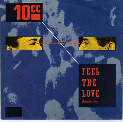 Cover 10cc - Feel The Love (Oomachasaooma) (7, Single) Schallplatten Ankauf