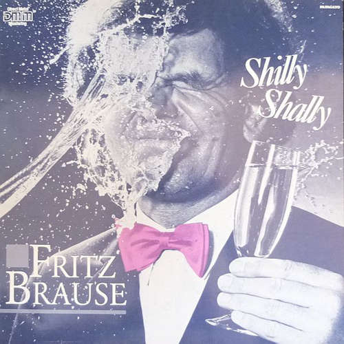 Bild Fritz Brause - Shilly Shally (LP, Album, Club) Schallplatten Ankauf