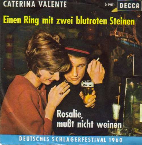 Cover Caterina Valente - Einen Ring Mit Zwei Blutroten Steinen / Rosalie, Mußt Nicht Weinen (7, Single, Blu) Schallplatten Ankauf
