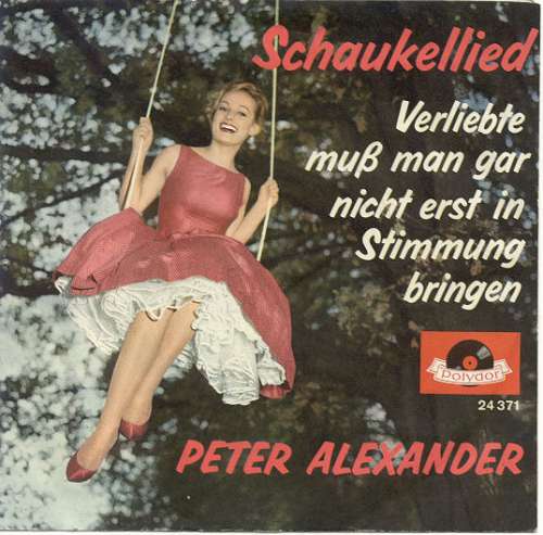 Cover Peter Alexander - Schaukellied (7, Single, Mono) Schallplatten Ankauf
