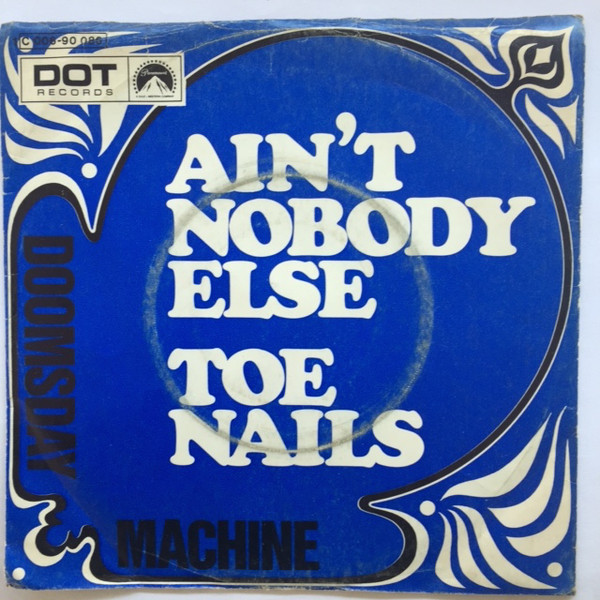 Cover Doomsday Machine (2) - Ain't Nobody Else / Toe Nails (7) Schallplatten Ankauf