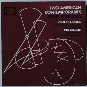 Cover Victoria Bond (2) / Pia Gilbert - Two American Contemporaries / Four Premieres (LP, Album) Schallplatten Ankauf