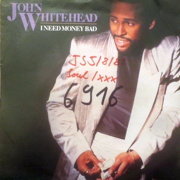 Cover John Whitehead - I Need Money Bad (7, Single) Schallplatten Ankauf