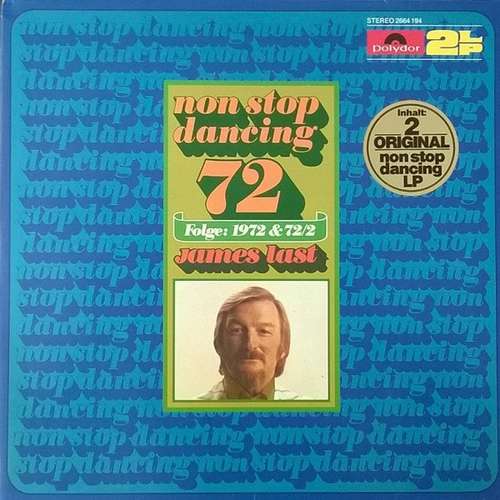 Cover James Last - Non Stop Dancing 72 - Folge: 1972 & 72/2 (2xLP, Comp, Gat) Schallplatten Ankauf