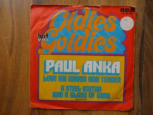Cover Paul Anka - Love Me Warm And Tender / A Steel Guitar And A Glass Of Wine (7, Single, Mono) Schallplatten Ankauf