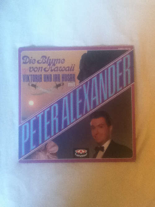 Cover Peter Alexander - Die Blume Von Hawaii / Victor Und Ihr Husar (LP, Comp) Schallplatten Ankauf