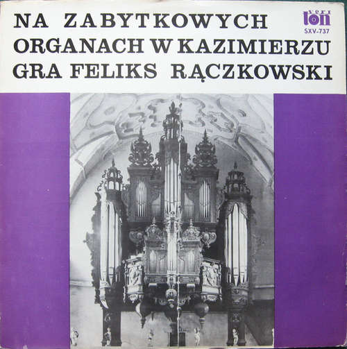 Cover Feliks Rączkowski - Na Zabytkowych Organach W Kazimierzu Gra Feliks Rączkowski (LP, Album, Gat) Schallplatten Ankauf