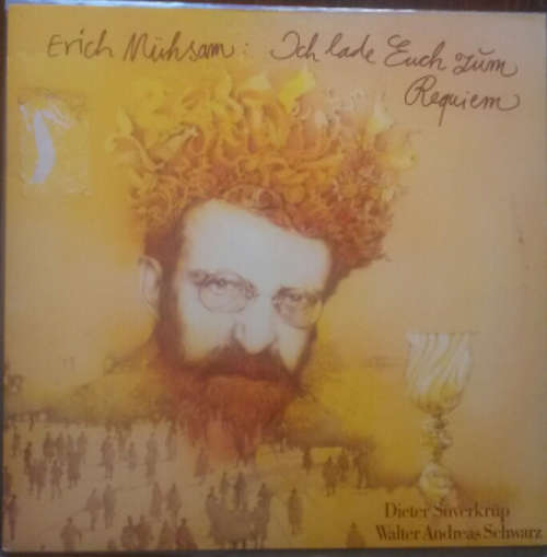 Cover Erich Mühsam / Dieter Süverkrüp, Walter Andreas Schwarz - Erich Mühsam: Ich Lade Euch Zum Requiem (LP, Album) Schallplatten Ankauf