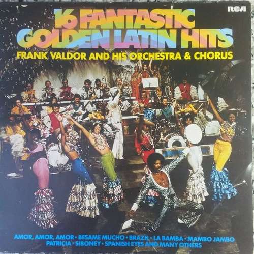 Cover Frank Valdor And His Orchestra & Chorus* - 16 Fantastic Golden Latin Hits (LP) Schallplatten Ankauf