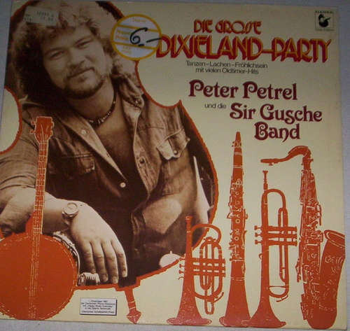 Cover Peter Petrel Und Die Sir Gusche Band - Die Grosse Dixieland-Party (Tanzen-Lachen-Fröhlichsein Mit Vielen Oldtimer-Hits) (LP, Club) Schallplatten Ankauf