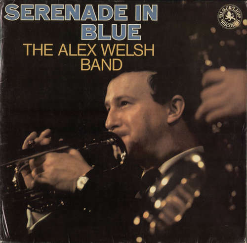 Bild The Alex Welsh Band* - Serenade In Blue (LP, Album) Schallplatten Ankauf