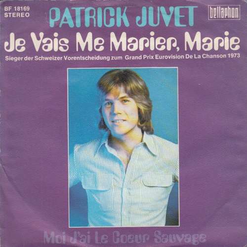 Cover Patrick Juvet - Je Vais Me Marier Marie (7, Single) Schallplatten Ankauf