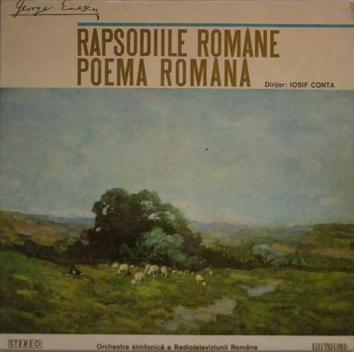 Cover George Enescu - Orchestra Simfonică A Radioteleviziunii Române Dirijor : Iosif Conta - Rapsodiile Române / Poema Română (LP, Album, RP) Schallplatten Ankauf