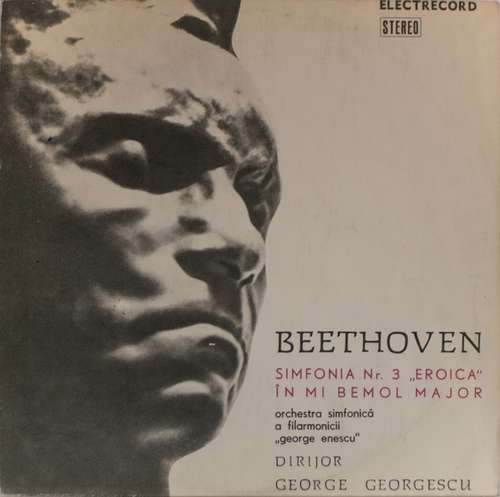 Cover Beethoven* - Orchestra simfonică a Filarmonicii George Enescu* / Dirijor : George Georgescu - Simfonia Nr. 3 Eroica În Mi Bemol Major, Op. 55 (LP, RE) Schallplatten Ankauf