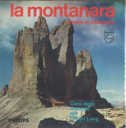 Cover Coro Delle Dolomiti, Franzl Lang - La Montanara (Das Lied Der Berge) (7, Single, Mono) Schallplatten Ankauf