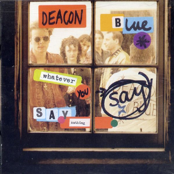 Cover Deacon Blue - Whatever You Say, Say Nothing (CD, Album) Schallplatten Ankauf