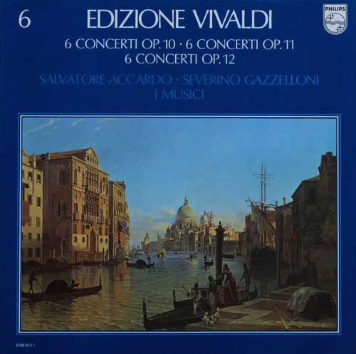 Cover Vivaldi* • Salvatore Accardo • Severino Gazzelloni • I Musici - 6 Concerti Op. 10 • 6 Concerti Op. 11 • 6 Concerti Op. 12 (4xLP + Box) Schallplatten Ankauf