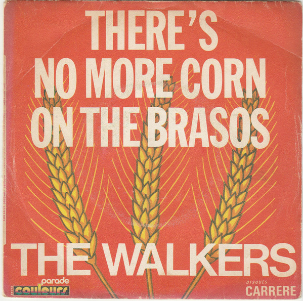 Cover The Walkers (2) - There's No More Corn On The Brasos (7, Single) Schallplatten Ankauf