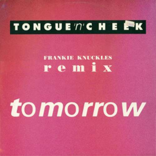 Cover Tongue 'N' Cheek* - Tomorrow (Frankie Knuckles Remix) (12) Schallplatten Ankauf