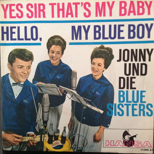 Cover Jonny (21) Und Die Blue Sisters - Yes Sir That's My Baby / Hello, My Blue Boy (7, Single) Schallplatten Ankauf