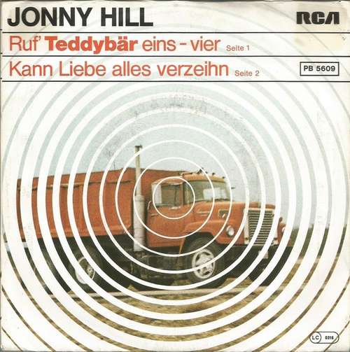 Cover Jonny Hill - Ruf' Teddybär Eins-Vier / Kann Liebe Alles Verzeihn (7, Single) Schallplatten Ankauf