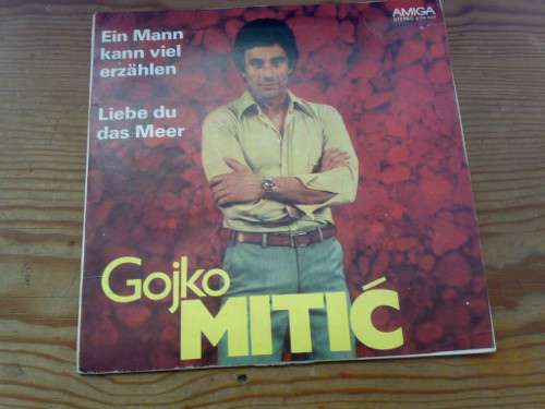 Cover Gojko Mitic - Ein Mann Kann Viel Erzählen (7, Single) Schallplatten Ankauf