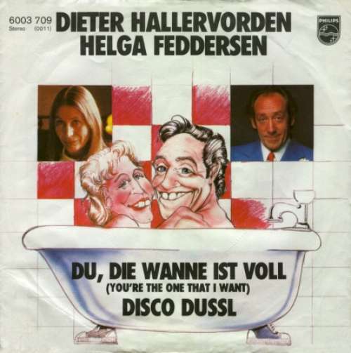 Cover Dieter Hallervorden / Helga Feddersen - Du, Die Wanne Ist Voll (You're The One That I Want) / Disco Dussl (7, Single) Schallplatten Ankauf