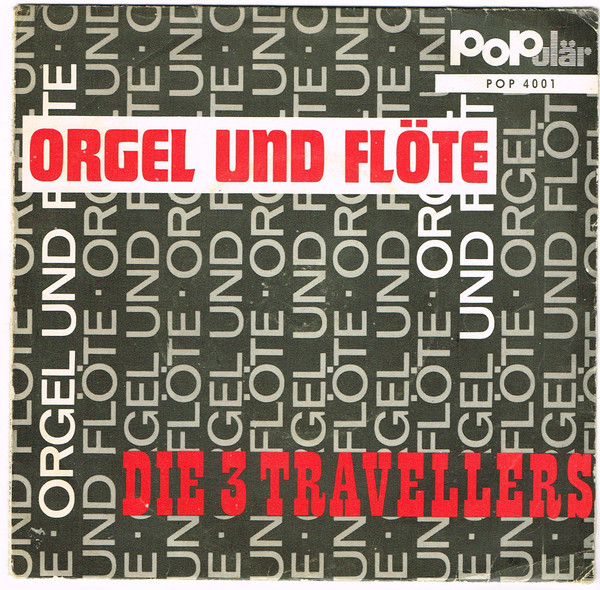 Cover Die 3 Travellers - Orgel Und Flöte (7, EP, Mono) Schallplatten Ankauf