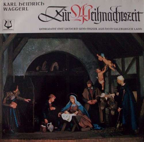 Cover Karl Heinrich Waggerl - Zur Weihnachtszeit / Umrahmt Mit Liedern Und Musik Aus Dem Salzburger Land (LP) Schallplatten Ankauf