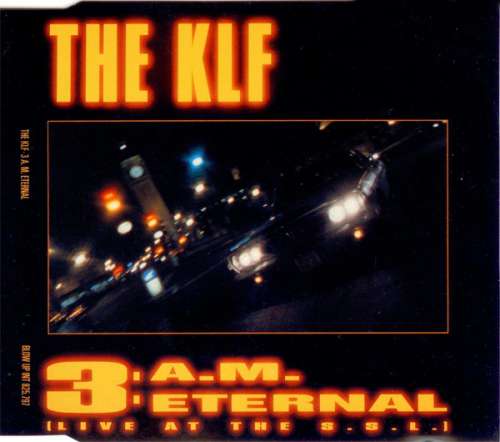 Cover The KLF Featuring The Children Of The Revolution - 3 A.M. Eternal (Live At The S.S.L.) (CD, Maxi) Schallplatten Ankauf