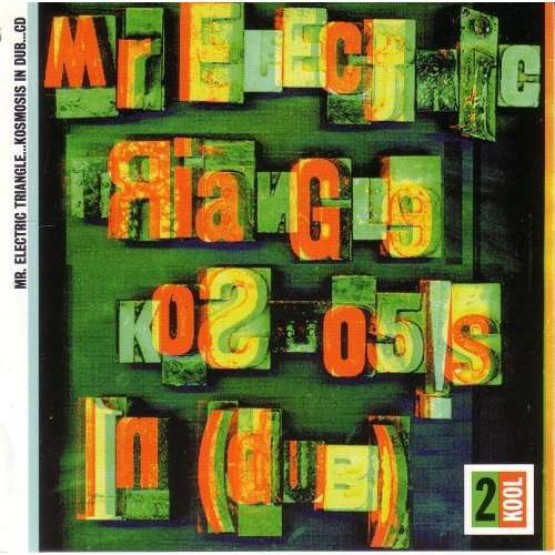 Cover Mr. Electric Triangle - Kosmosis In Dub (CD) Schallplatten Ankauf