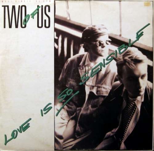 Cover Two Of Us - Love Is So Sensible (12, Maxi) Schallplatten Ankauf