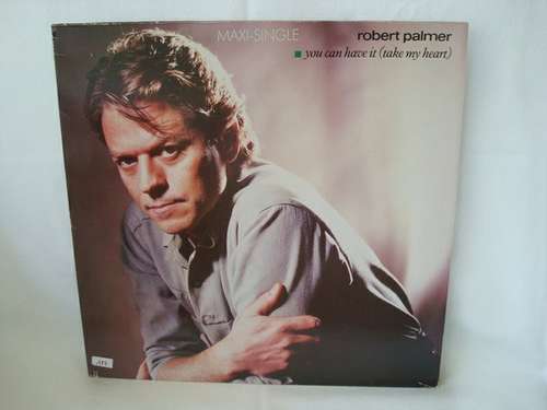 Cover Robert Palmer - You Can Have It (Take My Heart) (12, Maxi) Schallplatten Ankauf