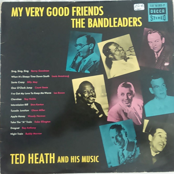 Cover Ted Heath And His Music - My Very Good Friends The Bandleaders (LP) Schallplatten Ankauf