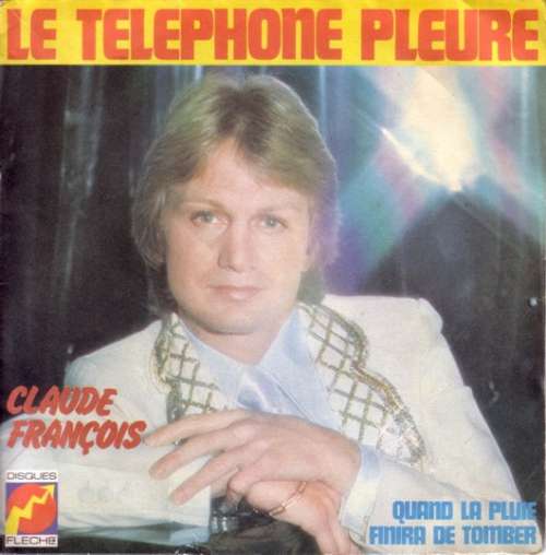 Cover Claude François - Le Téléphone Pleure (7, Single) Schallplatten Ankauf