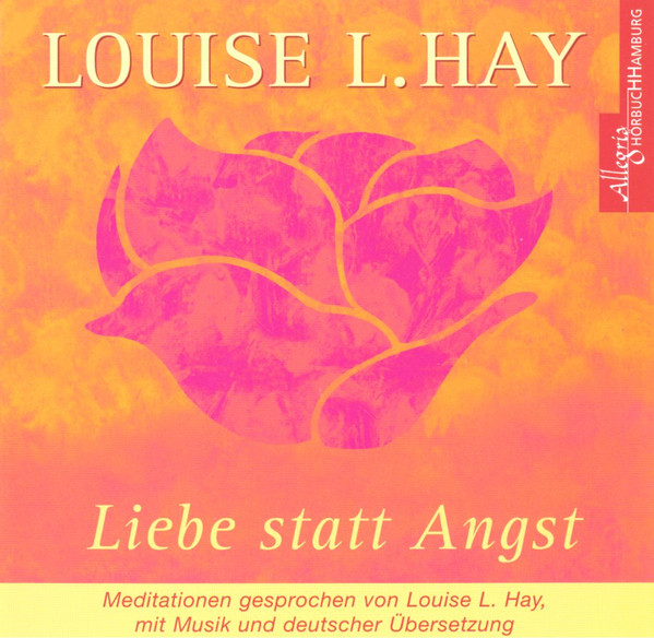Cover Louise L. Hay - Liebe Statt Angst (CD) Schallplatten Ankauf