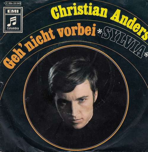Bild Christian Anders - Geh' Nicht Vorbei / Sylvia (7, Single) Schallplatten Ankauf