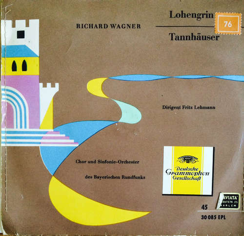 Cover Richard Wagner - Fritz Lehmann - Chor* Und Sinfonie-Orchester Des Bayerischen Rundfunks* - Lohengrin Brautchor / Tannhäuser Pilgerchor (7, EP, Mono) Schallplatten Ankauf