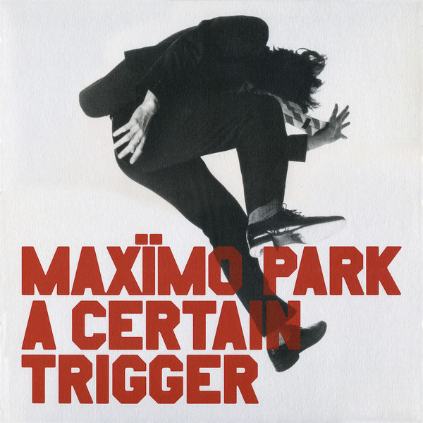 Cover Maxïmo Park - A Certain Trigger (LP, Album, RE, RM) Schallplatten Ankauf