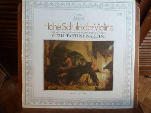 Cover Vitali* • Tartini* • Nardini* - Eduard Melkus - Hohe Schule Der Violine (LP) Schallplatten Ankauf