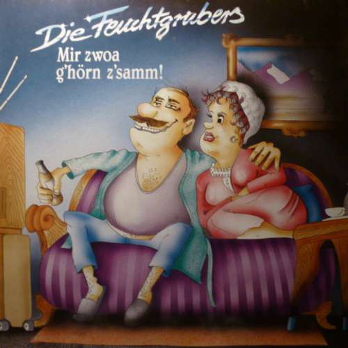 Cover Die Feuchtgrubers - Mir Zwoa G'hörn Z'samm! (LP, Album) Schallplatten Ankauf