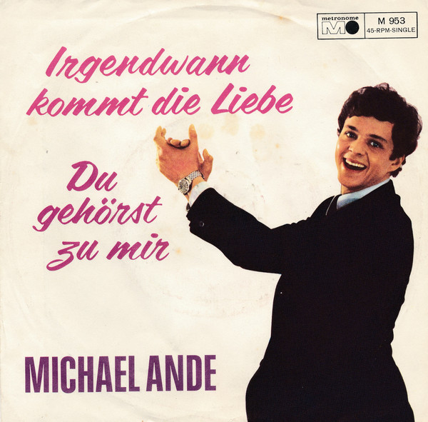 Cover Michael Ande - Irgendwann Kommt Die Liebe / Du Gehörst Zu Mir (7, Single) Schallplatten Ankauf