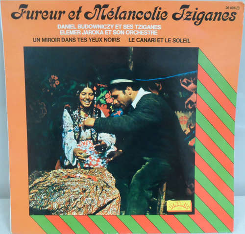 Cover Daniel Budowniczy Et Ses Tziganes*, Elemer Jaroka Et Son Orchestre* - Fureur Et Mèlancolie Tziganes (LP) Schallplatten Ankauf