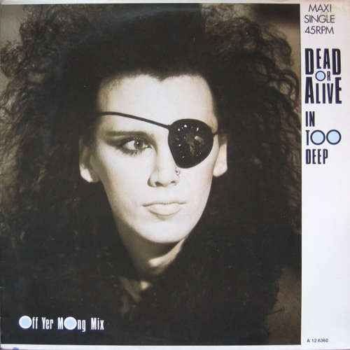 Cover Dead Or Alive - In Too Deep (Off Yer Mong Mix) (12, Maxi) Schallplatten Ankauf
