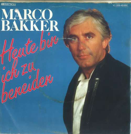 Cover Marco Bakker - Heute Bin Ich Zu Beneiden (7, Single) Schallplatten Ankauf