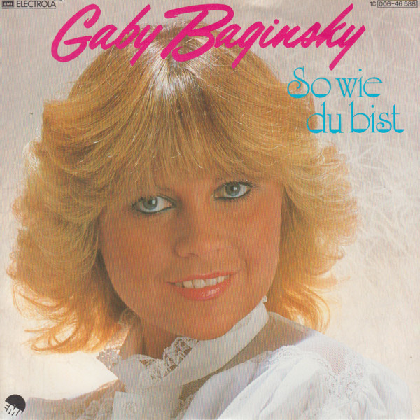 Cover Gaby Baginsky - So Wie Du Bist (7, Single) Schallplatten Ankauf